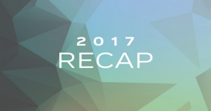 2017 Market Recap: Economy and Stock Market Pick up Steam in 2017