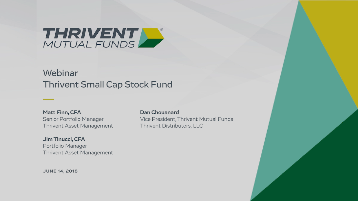 Thrivent Small Cap Stock Fund Webinar – June 14, 2018